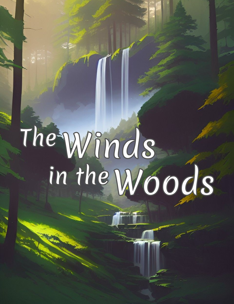 an illustration of a waterfall in a lush forest. centered over the image is the text "The Winds in the Woods"